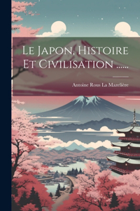 Japon, Histoire Et Civilisation ......