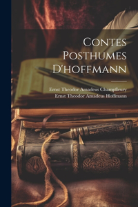 Contes Posthumes D'hoffmann