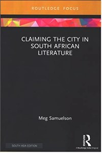 Claiming the City in South African Literature