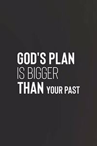 God's Plan Is Bigger Than Your Past