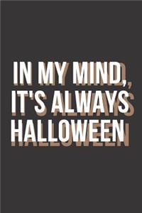 In My Mind, It's Always Halloween
