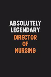 Absolutely Legendary Director of Nursing