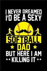 I Never Dreamed I'd Be a Sexy Softball Dad But Here I Am Killing It