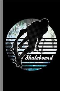 Skateboard