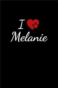 I love Melanie