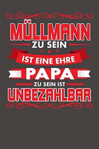 Müllmann Zu Sein Ist Eine Ehre - Papa Zu Sein Ist Unbezahlbar