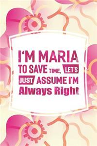 I'm Maria to Save Time, Let's Just Assume I'm Always Right
