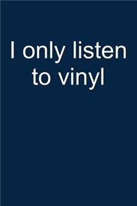 Music? Only from Vinyl