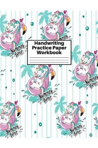 Handwriting Practice Paper Workbook: Cute Unicorn Matte Cover Large 8.5 x 11 Blank Lined Sheets Journal Notebook for Writing Improvement Exercises - Perfect for Preschool, Kindergarten,