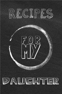 Recipes For My Daughter