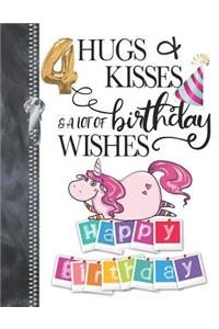 4 Hugs & Kisses & A Lot Of Birthday Wishes Happy Birthday