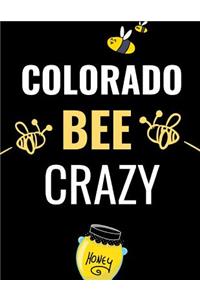 Colorado Bee Crazy
