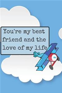 You're My Best Friend Blank Lined Notebook Journal
