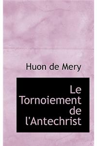 Le Tornoiement de L'Antechrist