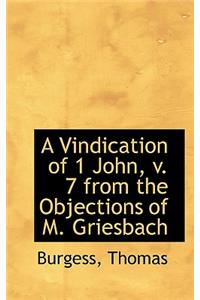 A Vindication of 1 John, V. 7 from the Objections of M. Griesbach