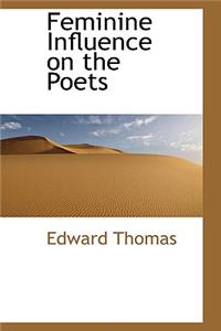 Feminine Influence on the Poets