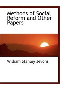 Methods of Social Reform and Other Papers