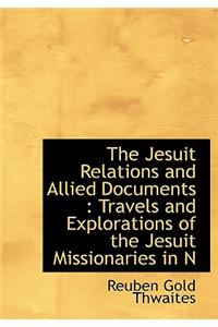 The Jesuit Relations and Allied Documents