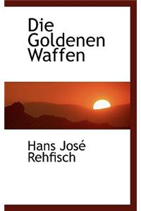 Die Goldenen Waffen