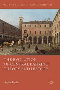 Evolution of Central Banking: Theory and History