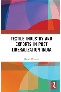 The Textile Industry and Exports in Post-Liberalization India