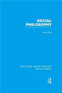 Social Philosophy (Rle Social Theory)