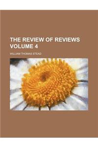 The Review of Reviews Volume 4