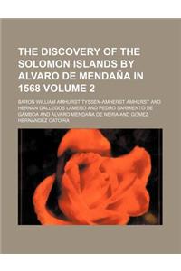 The Discovery of the Solomon Islands by Alvaro de Mendana in 1568 Volume 2