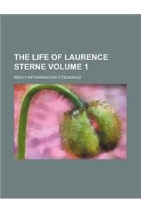 The Life of Laurence Sterne Volume 1