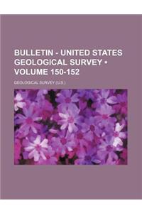 Bulletin - United States Geological Survey (Volume 150-152)