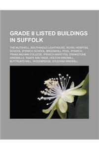 Grade II Listed Buildings in Suffolk