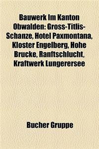 Bauwerk Im Kanton Obwalden