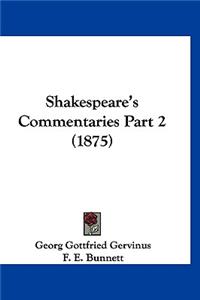 Shakespeare's Commentaries Part 2 (1875)