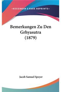 Bemerkungen Zu Den Grhyasutra (1879)