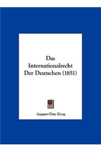 Das Internationalrecht Der Deutschen (1851)