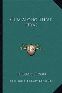 Cum Along Thru' Texas