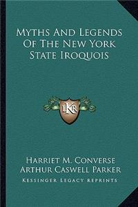 Myths and Legends of the New York State Iroquois