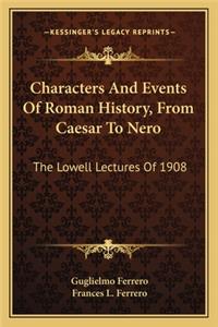 Characters And Events Of Roman History, From Caesar To Nero