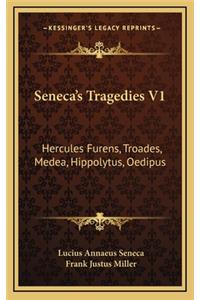 Seneca's Tragedies V1