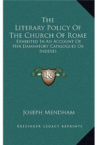 The Literary Policy of the Church of Rome