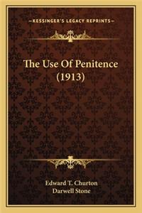 Use of Penitence (1913) the Use of Penitence (1913)