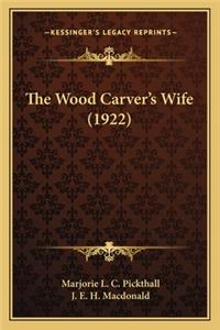 Wood Carver's Wife (1922)