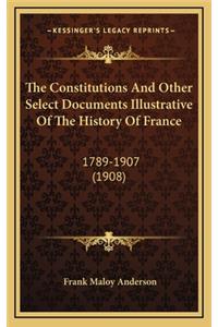 The Constitutions And Other Select Documents Illustrative Of The History Of France