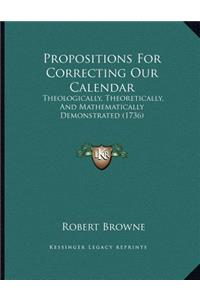 Propositions For Correcting Our Calendar