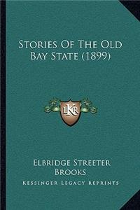 Stories Of The Old Bay State (1899)