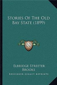 Stories Of The Old Bay State (1899)