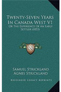 Twenty-Seven Years in Canada West V1
