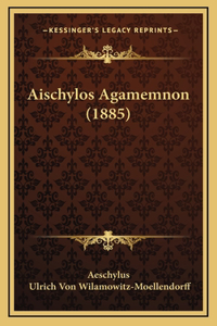 Aischylos Agamemnon (1885)