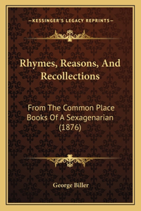 Rhymes, Reasons, And Recollections