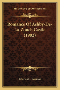 Romance Of Ashby-De-La-Zouch Castle (1902)